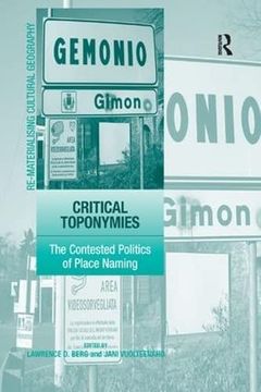 portada Critical Toponymies: The Contested Politics of Place Naming (en Inglés)