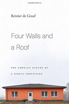 portada Four Walls and a Roof: The Complex Nature of a Simple Profession (en Inglés)
