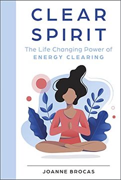 portada Clear Spirit: The Life-Changing Power of Energy Clearing (en Inglés)