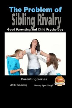 portada The Problem of Sibling Rivalry - Good Parenting and Child Psychology