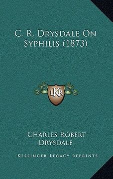 portada c. r. drysdale on syphilis (1873) (en Inglés)