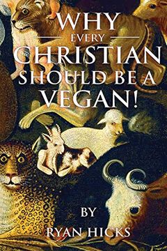 portada Why Every Christian Should be a Vegan (en Inglés)