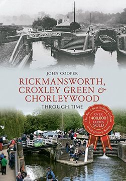 portada Rickmansworth, Croxley Green & Chorleywood Through Time