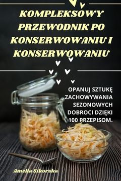 portada Kompleksowy Przewodnik Po Konserwowaniu I Konserwowaniu (en Polaco)