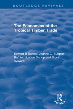 portada The Economics of the Tropical Timber Trade (Routledge Revivals) (en Inglés)