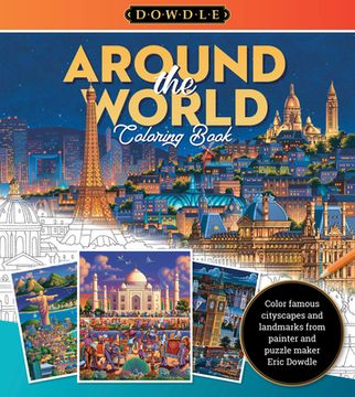 portada Eric Dowdle Coloring Book: Around the World: Color Famous Cityscapes and Landmarks in the Whimsical Style of Folk Artist Eric Dowdle