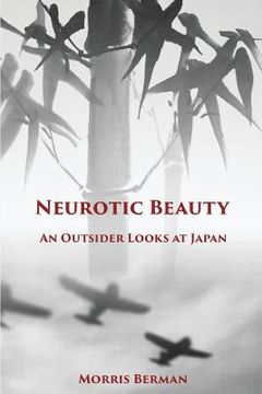 portada Neurotic Beauty: An Outsider Looks at Japan (in English)