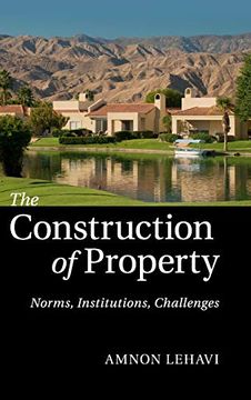 portada The Construction of Property: Norms, Institutions, Challenges (en Inglés)