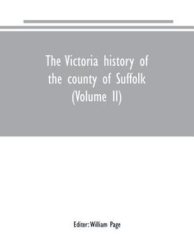 portada The Victoria history of the county of Suffolk (Volume II)
