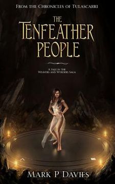 portada The Tenfeather People: From the Chronicles of Tulascarri
