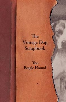 portada the vintage dog scrapbook - the beagle hound (in English)