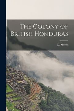 portada The Colony of British Honduras