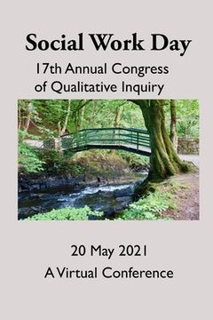 Social Work Day 2021: International Congress of Qualitative Inquiry