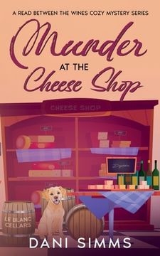 portada Murder at the Cheese Shop: A Small Town Friends Cozy Mystery with Recipes (en Inglés)