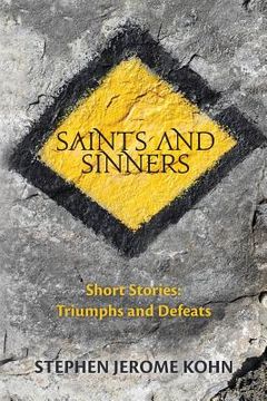 portada Saints and Sinners: Short Stories: Triumphs and Defeats (in English)