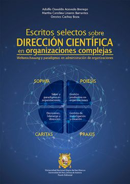 portada Escritos selectos sobre dirección científica en organizaciones complejas. Weltanschauung y paradigmas en administración de organizaciones