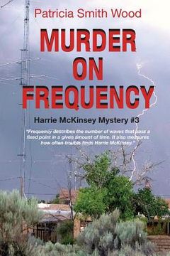 portada Murder on Frequency: Harrie McKinsey Mystery #3 (en Inglés)
