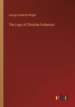 portada The Logic of Christian Evidences (en Inglés)