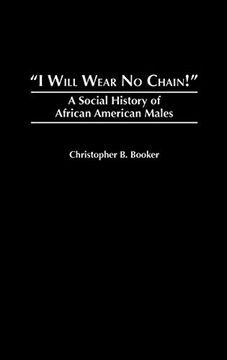 portada I Will Wear no Chain! A Social History of African American Males (in English)