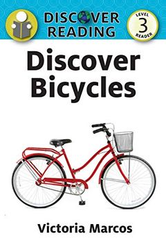 portada Discover Bicycles: Level 3 Reader (Discover Reading) (en Inglés)