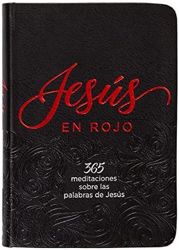 portada Jesús en Rojo: 365 Meditaciones Sobre las Palabras de Jesús (in Spanish)