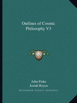portada outlines of cosmic philosophy v3 (en Inglés)