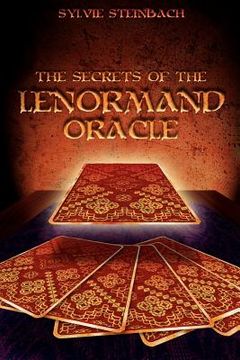 portada The Secrets of the Lenormand Oracle (en Inglés)