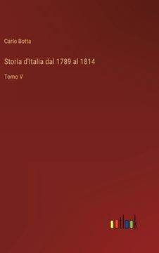 portada Storia d'Italia dal 1789 al 1814: Tomo V (en Italiano)
