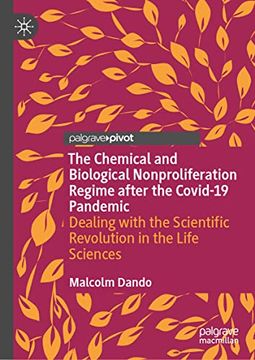 portada The Chemical and Biological Nonproliferation Regime After the Covid-19 Pandemic: Dealing With the Scientific Revolution in the Life Sciences (en Inglés)