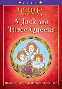 portada Oxford Reading Tree: Level 11+: Treetops Time Chronicles: Jack and Three Queens (en Inglés)