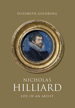 portada Nicholas Hilliard: Life of an Artist (The Paul Mellon Centre for Studies in British Art) (en Inglés)