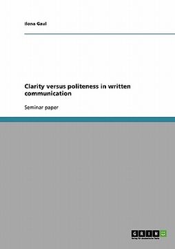 portada clarity versus politeness in written communication (en Inglés)