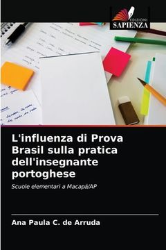 portada L'influenza di Prova Brasil sulla pratica dell'insegnante portoghese (in Italian)