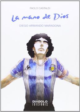 portada La Mano de Dios. Diego Armando Maradona