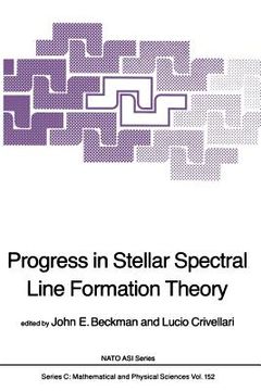 portada Progress in Stellar Spectral Line Formation Theory (en Inglés)