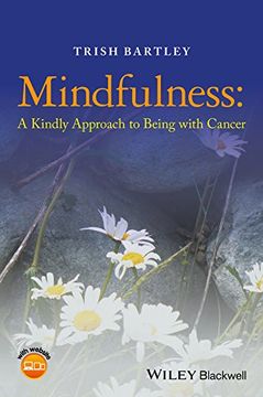 portada Mindfulness: A Kindly Approach to Being with Cancer (en Inglés)