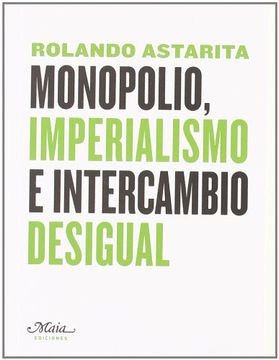portada Monopolio, Imperialismo e Intercambio Desigual