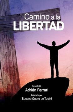 portada Camino a la libertad: La vida de Adrián Ferrari