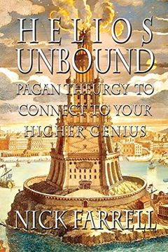 portada Helios Unbound: Pagan Theurgy to Connect to Your Higher Genius 