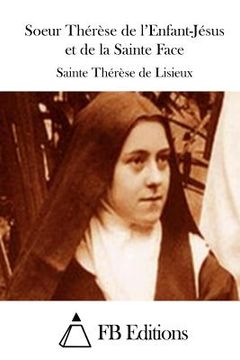 portada Soeur Thérèse de l'Enfant-Jésus et de la Sainte Face (in French)