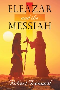 portada Eleazar and the Messiah (en Inglés)