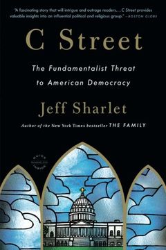 portada C Street: The Fundamentalist Threat to American Democracy (Back bay Readers' Pick) (in English)