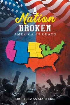 portada A Nation Broken: America in Chaos (en Inglés)