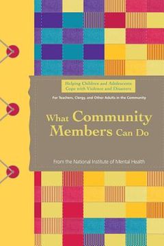 portada Helping Children and Adolescents Cope With Violence and Disasters: What Community Members Can Do (in English)