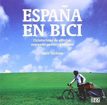portada España en Bici: Cicloturismo de Alforjas, Sosegado, Poético y Sensual