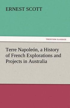 portada terre napoleon, a history of french explorations and projects in australia