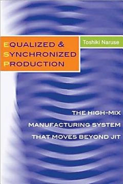 portada Equalized & Synchronized Production: The High-Mix Manufacturing System That Moves Beyond Jit (en Inglés)