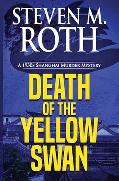 portada Death of the Yellow Swan: A 1930s Shanghai Murder Mystery (in English)
