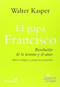 portada El Papa Francisco: Revolución de la Ternura y el Amor