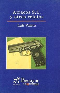 portada Atracos, S. L. Y Otros Relatos (Sin Horizontes) (in Spanish)